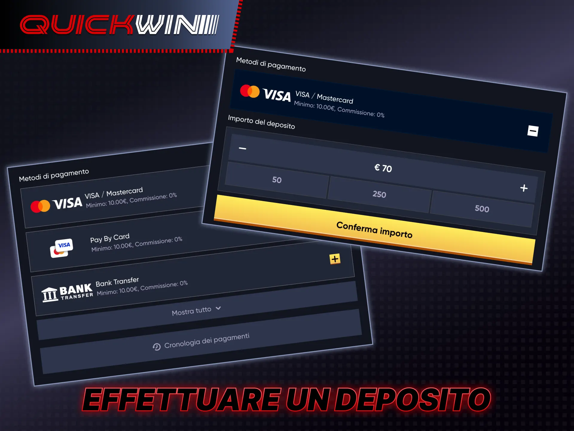 Effettua il tuo primo deposito su Quickwin in modo semplice e veloce.